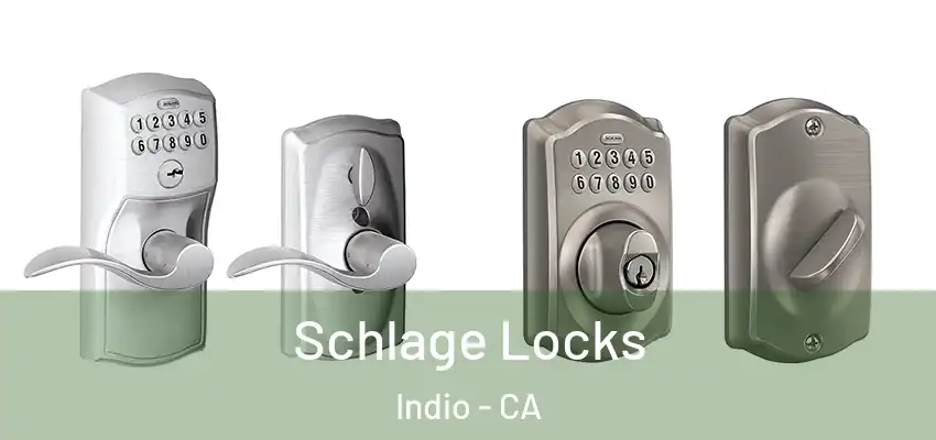  Schlage Locks Indio - CA