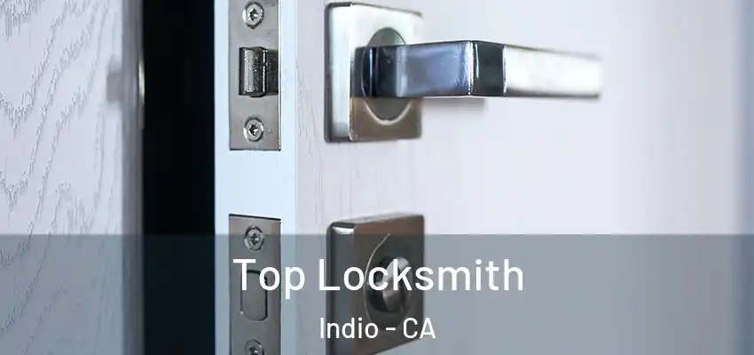  Top Locksmith Indio - CA